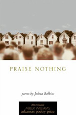 Praise Nothing by Josh Robbins